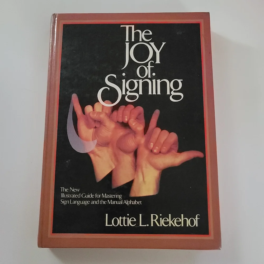 The Joy Of Signing; Hardcover Lottie L. Riekehof 1983 Vintage Sign Language Book